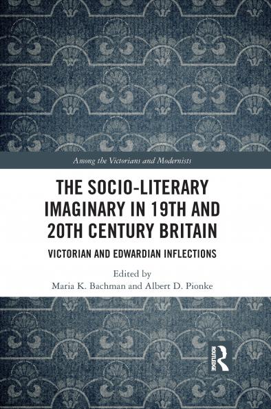 Socio-Literary Imaginary in 19th and 20th Century Britain
