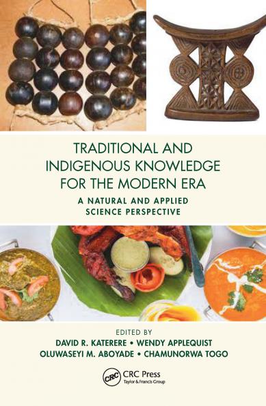 Traditional and Indigenous Knowledge for the Modern Era
