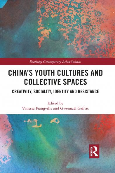 China’s Youth Cultures and Collective Spaces