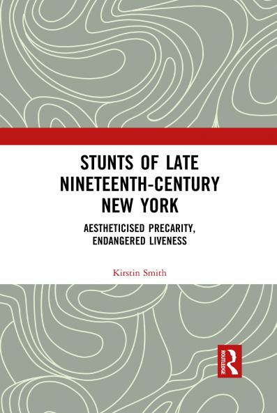 Stunts of Late Nineteenth-Century New York