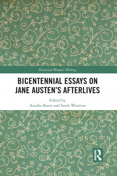 Bicentennial Essays on Jane Austen’s Afterlives