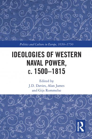 Ideologies of Western Naval Power c. 1500-1815