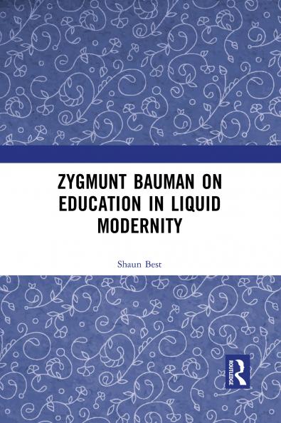 Zygmunt Bauman on Education in Liquid Modernity