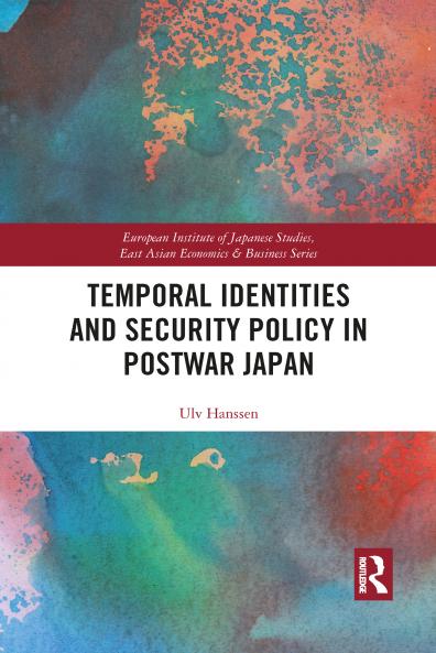 Temporal Identities and Security Policy in Postwar Japan