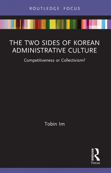Two Sides of Korean Administrative Culture