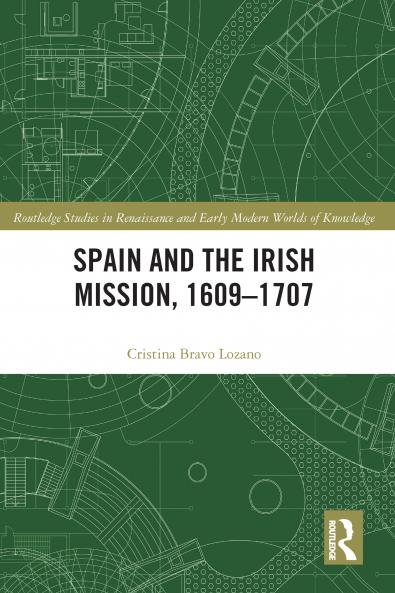 Spain and the Irish Mission 1609-1707