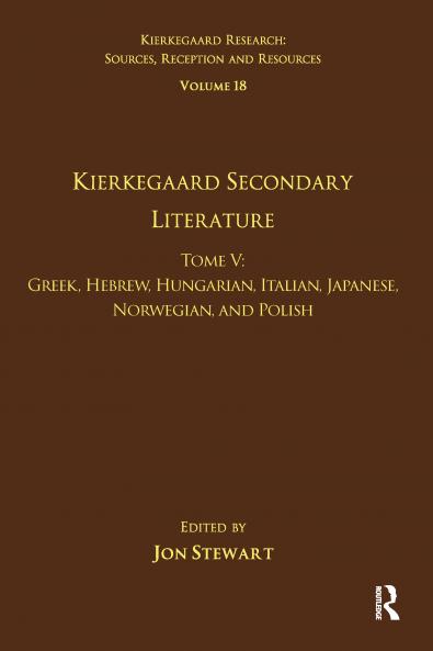 Volume 18 Tome V: Kierkegaard Secondary Literature