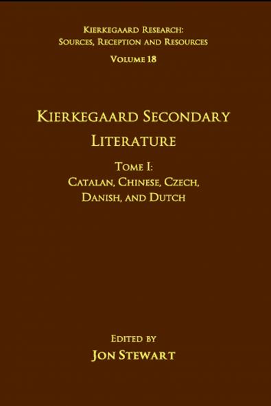 Volume 18 Tome I: Kierkegaard Secondary Literature