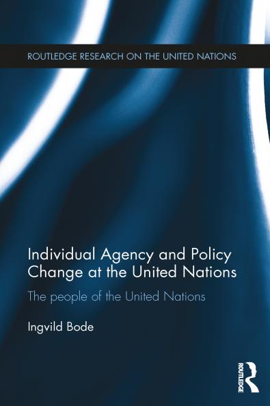 Individual Agency and Policy Change at the United Nations