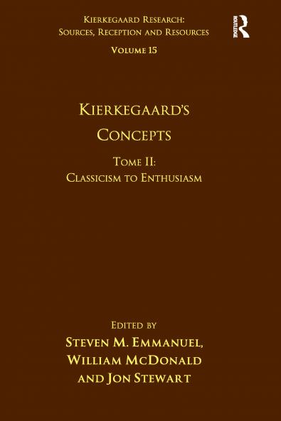 Volume 15 Tome II: Kierkegaard's Concepts