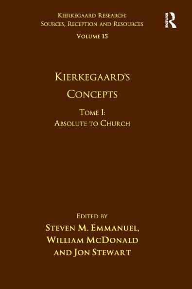 Volume 15 Tome I: Kierkegaard's Concepts