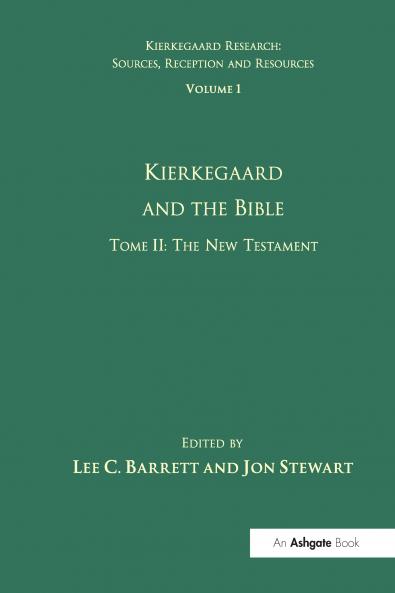 Volume 1 Tome II: Kierkegaard and the Bible - The New Testament