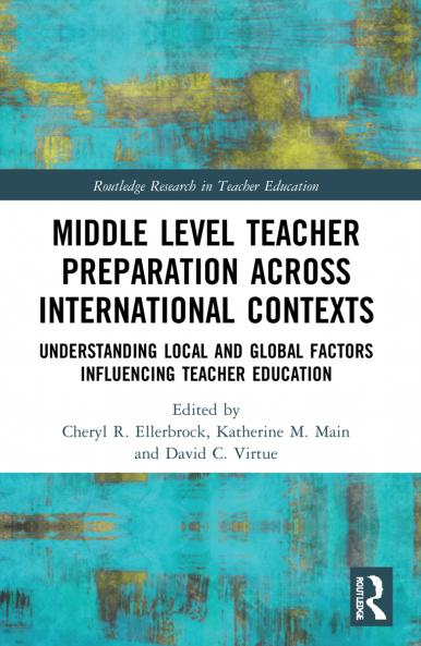 Middle Level Teacher Preparation across International Contexts