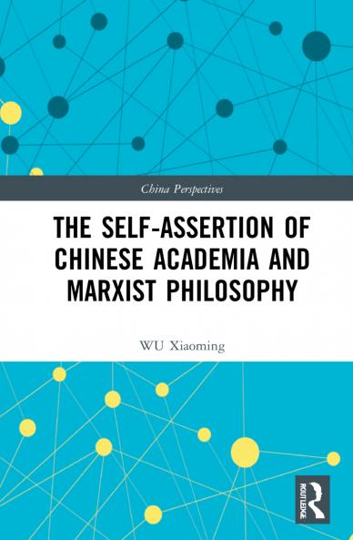 Self-assertion of Chinese Academia and Marxist Philosophy