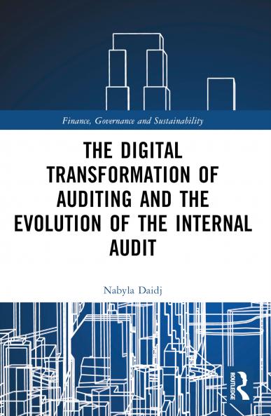 Digital Transformation of Auditing and the Evolution of the Internal Audit