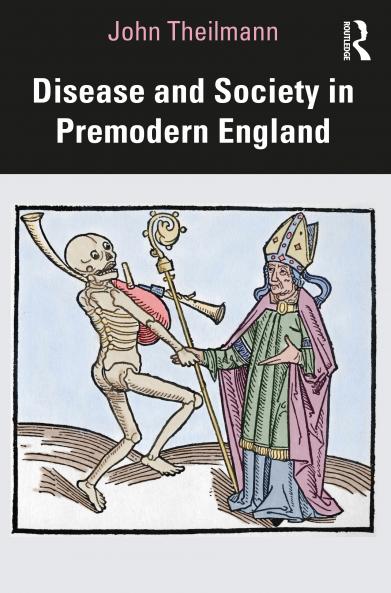 Disease and Society in Premodern England