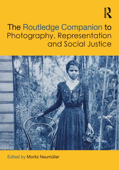 Routledge Companion to Photography Representation and Social Justice