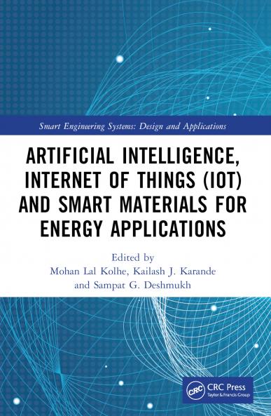 Artificial Intelligence Internet of Things (IoT) and Smart Materials for Energy Applications