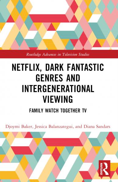Netflix Dark Fantastic Genres and Intergenerational Viewing