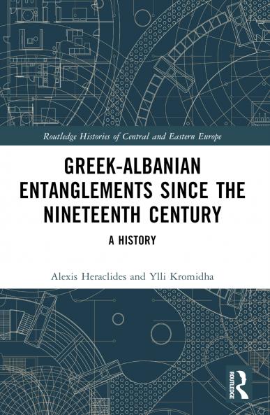 Greek-Albanian Entanglements since the Nineteenth Century
