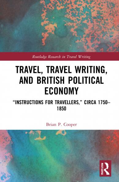 Travel Travel Writing and British Political Economy