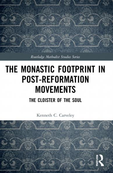 Monastic Footprint in Post-Reformation Movements