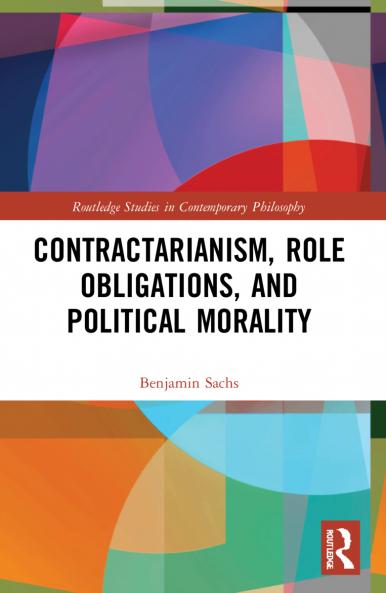 Contractarianism Role Obligations and Political Morality