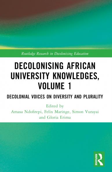 Decolonising African University Knowledges Volume 1