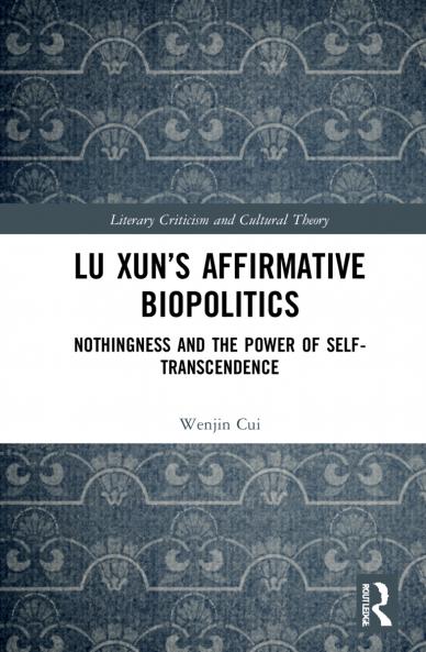 Lu Xun’s Affirmative Biopolitics