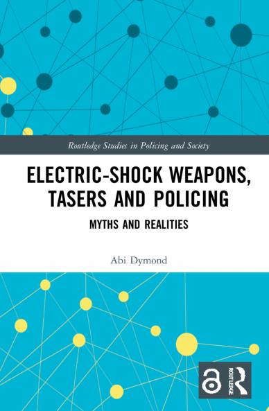 Electric-Shock Weapons Tasers and Policing
