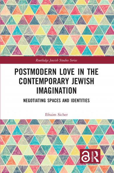 Postmodern Love in the Contemporary Jewish Imagination