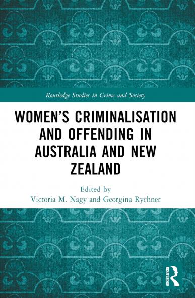 Women’s Criminalisation and Offending in Australia and New Zealand