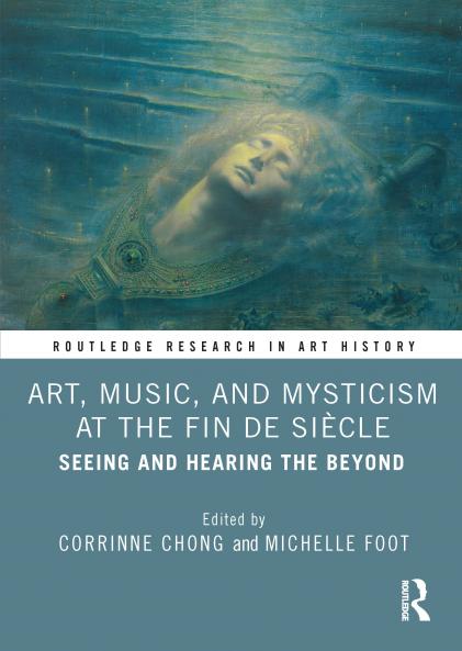 Art Music and Mysticism at the Fin de Siècle