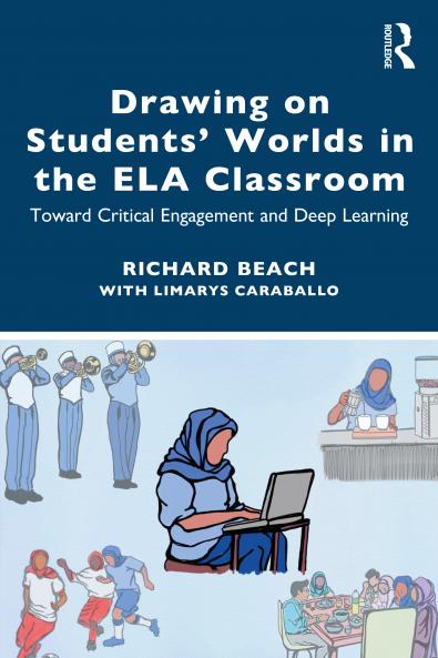 Drawing on Students’ Worlds in the ELA Classroom