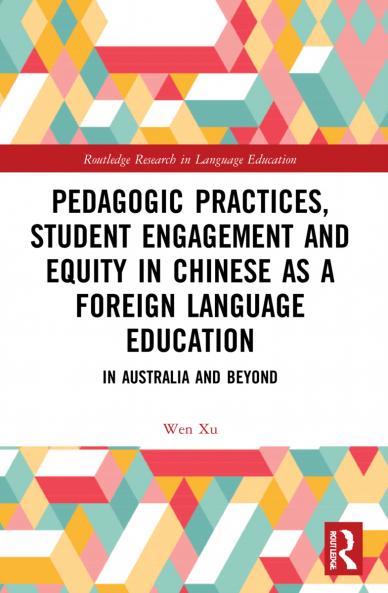 Pedagogic Practices Student Engagement and Equity in Chinese as a Foreign Language Education