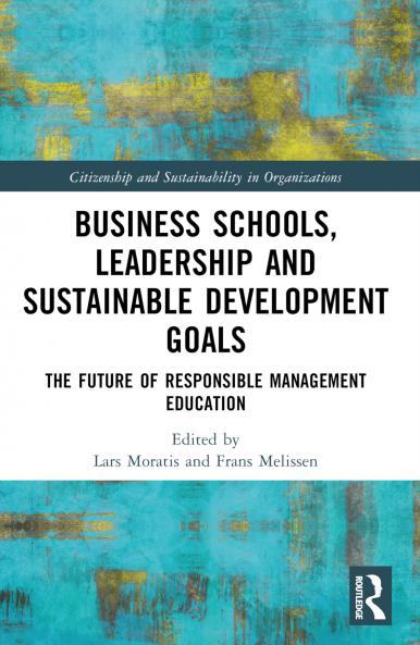Business Schools Leadership and the Sustainable Development Goals