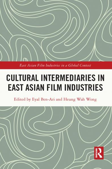 Cultural Intermediaries in East Asian Film Industries