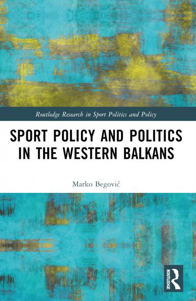 Sports Policy and Politics in the Western Balkans