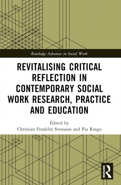 Revitalising Critical Reflection in Contemporary Social Work Research Practice and Education