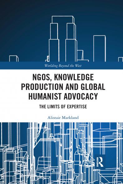 NGOs Knowledge Production and Global Humanist Advocacy