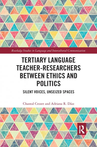 Tertiary Language Teacher-Researchers Between Ethics and Politics
