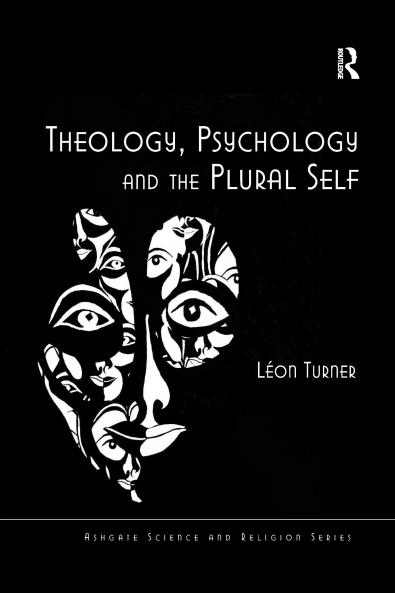Theology Psychology and the Plural Self