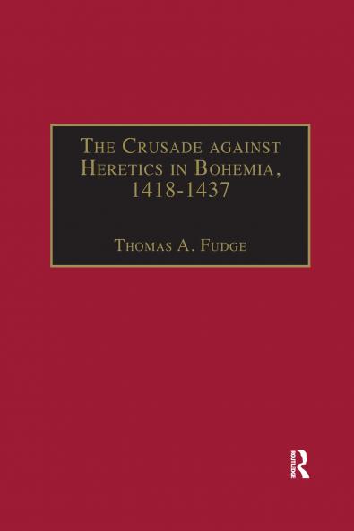 Crusade against Heretics in Bohemia 1418–1437