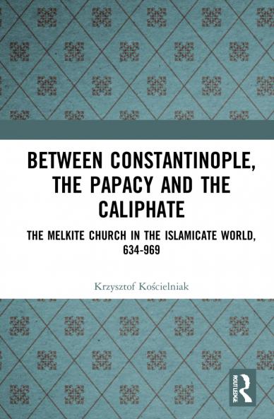 Between Constantinople the Papacy and the Caliphate