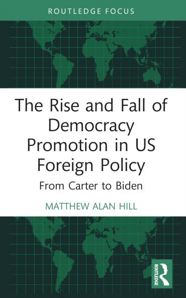 Rise and Fall of Democracy Promotion in Us Foreign Policy