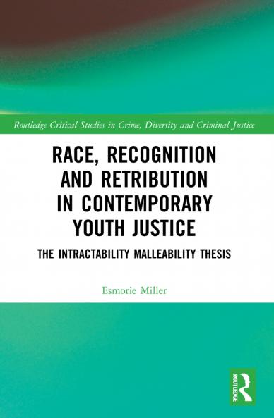 Race Recognition and Retribution in Contemporary Youth Justice