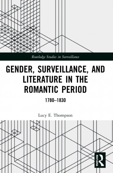 Gender Surveillance and Literature in the Romantic Period