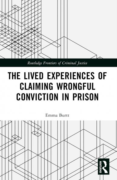 Lived Experiences of Claiming Wrongful Conviction in Prison