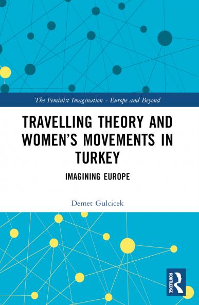 Travelling Theory and Women’s Movements in Turkey