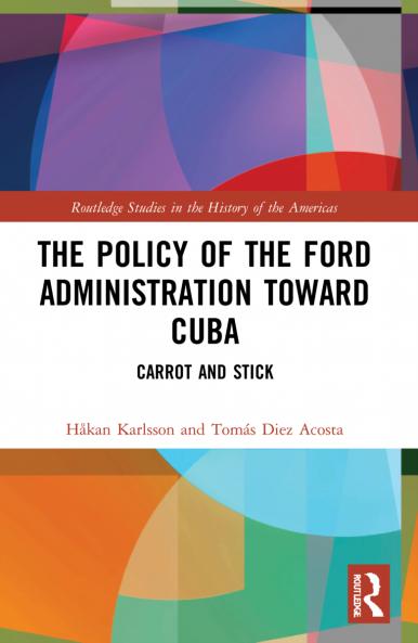 Policy of the Ford Administration Toward Cuba